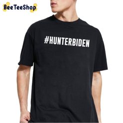 Hunter Biden Trending Unisex T-Shirt Hunter Biden Trending Unisex T-Shirt