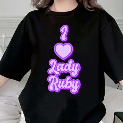 I Love Lady Ruby Justice For Lady Ruby Unisex T-Shirt I Love Lady Ruby Justice For Lady Ruby Unisex T-Shirt