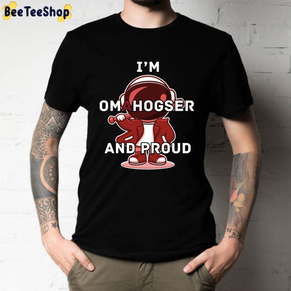 I'm Omahogser And Proud Omahogs Baseball Unisex T-Shirt I'm Omahogser And Proud Omahogs Baseball Unisex T-Shirt
