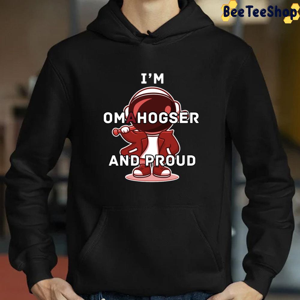 I'm Omahogser And Proud Omahogs Baseball Unisex T-Shirt I'm Omahogser And Proud Omahogs Baseball Unisex T-Shirt