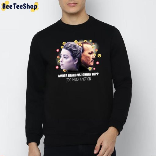 Johnny Depp Amber Heard Too Much Emotion Unisex T-Shirt