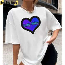 Lady Ruby Hot Trend Unisex T-Shirt Lady Ruby Hot Trend Unisex T-Shirt