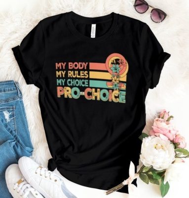 My Body My Rules My Choice Pro-Choice Feminist Unisex T-Shirt My Body My Rules My Choice Pro-Choice Feminist Unisex T-Shirt