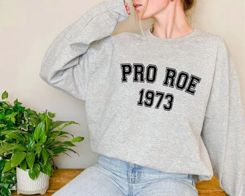 Pro Roe 1973 Pro Choice Pro Roe V Wade My Body My Choice Unisex Sweatshirt Pro Roe 1973 Pro Choice Pro Roe V Wade My Body My Choice Unisex Sweatshirt