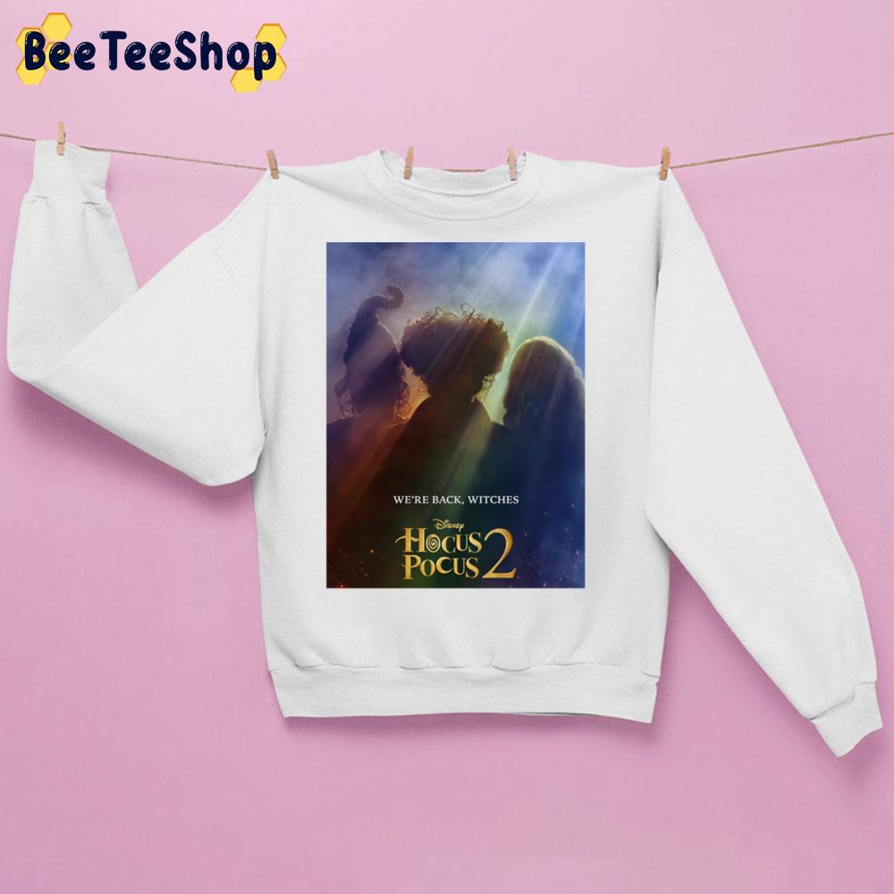 We're Back Witches Hocus Pocus 2 Disney 2022 Movie Unisex T-Shirt We're Back Witches Hocus Pocus 2 Disney 2022 Movie Unisex T-Shirt