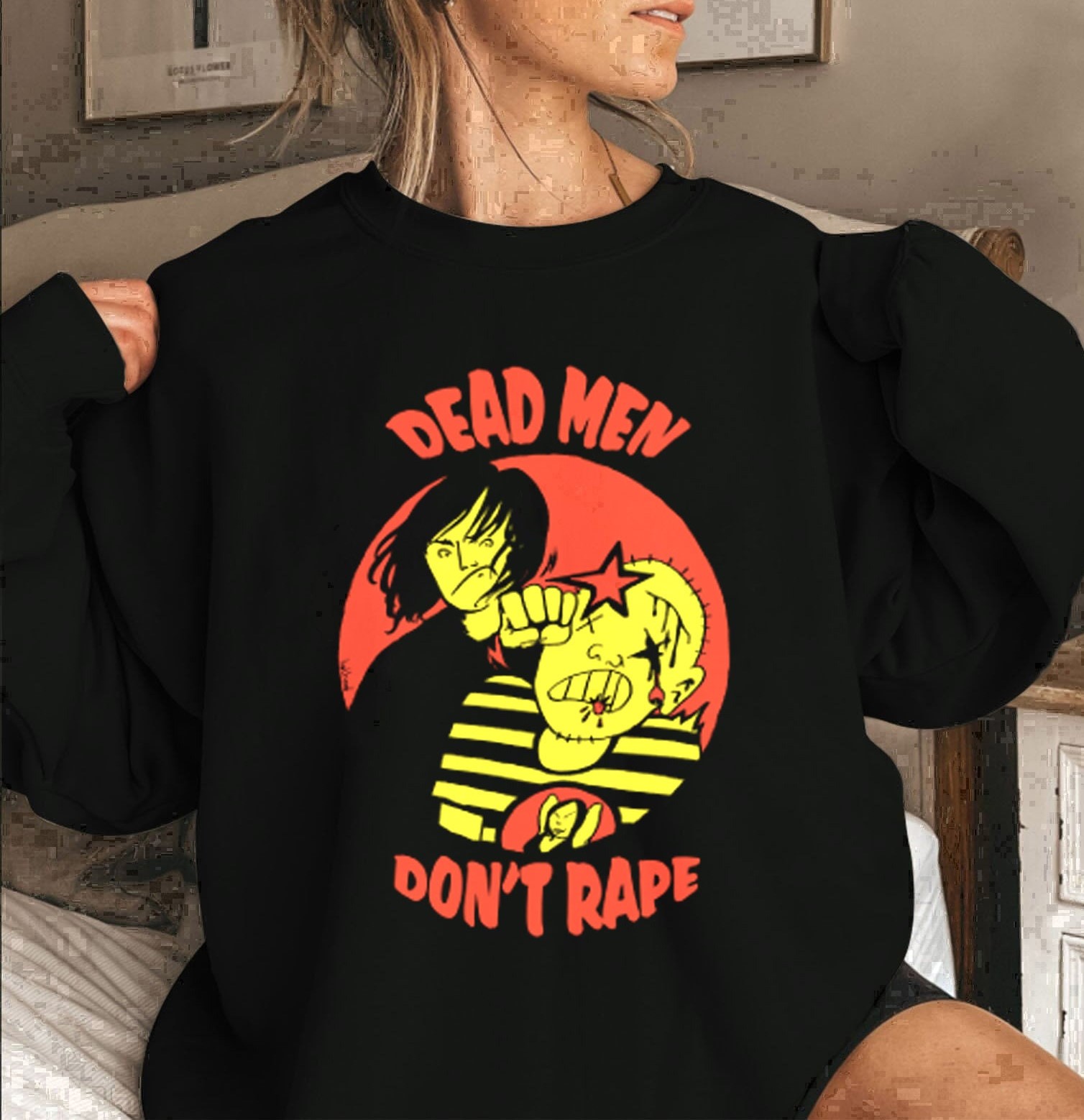 Aileen Wuornos Dead Men Don't Rape Unisex Sweatshirt Aileen Wuornos Dead Men Don't Rape Unisex Sweatshirt