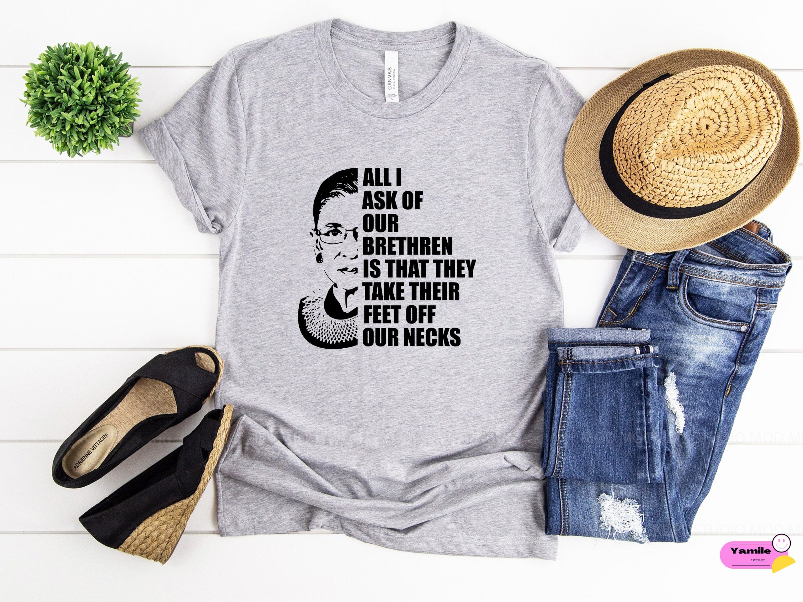 All I Ask Of Our Brethren Is That They Take Their Feet Off Our Necks Rbg Quote Unisex T-Shirt All I Ask Of Our Brethren Is That They Take Their Feet Off Our Necks Rbg Quote Unisex T-Shirt
