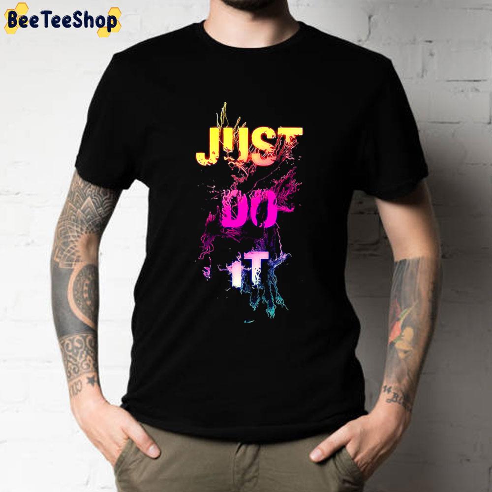 Art Design Just Do It Nike Unisex T-Shirt Art Design Just Do It Nike Unisex T-Shirt