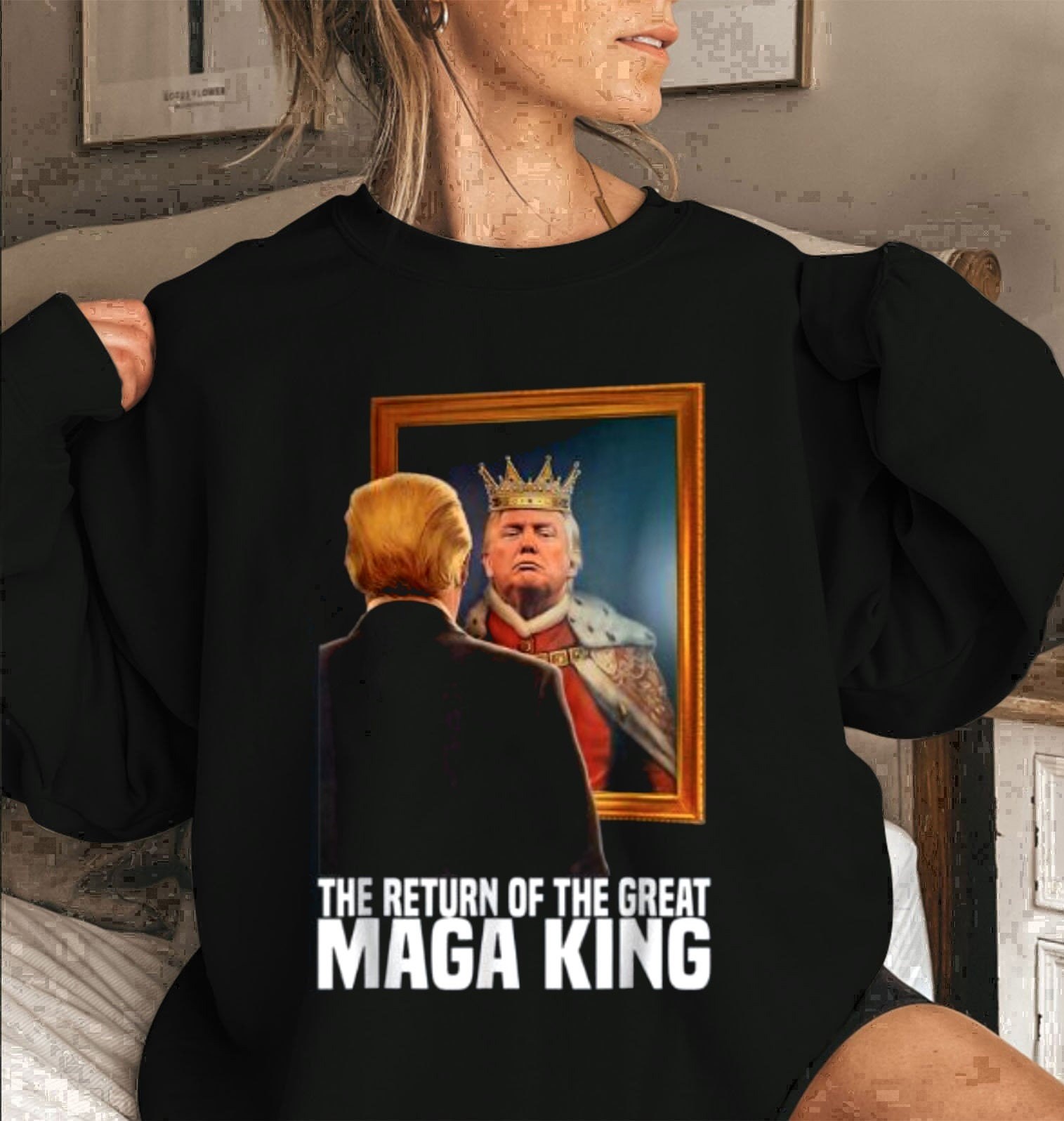 Art The Return Of The Great Maga King Trump Unisex Sweatshirt Art The Return Of The Great Maga King Trump Unisex Sweatshirt