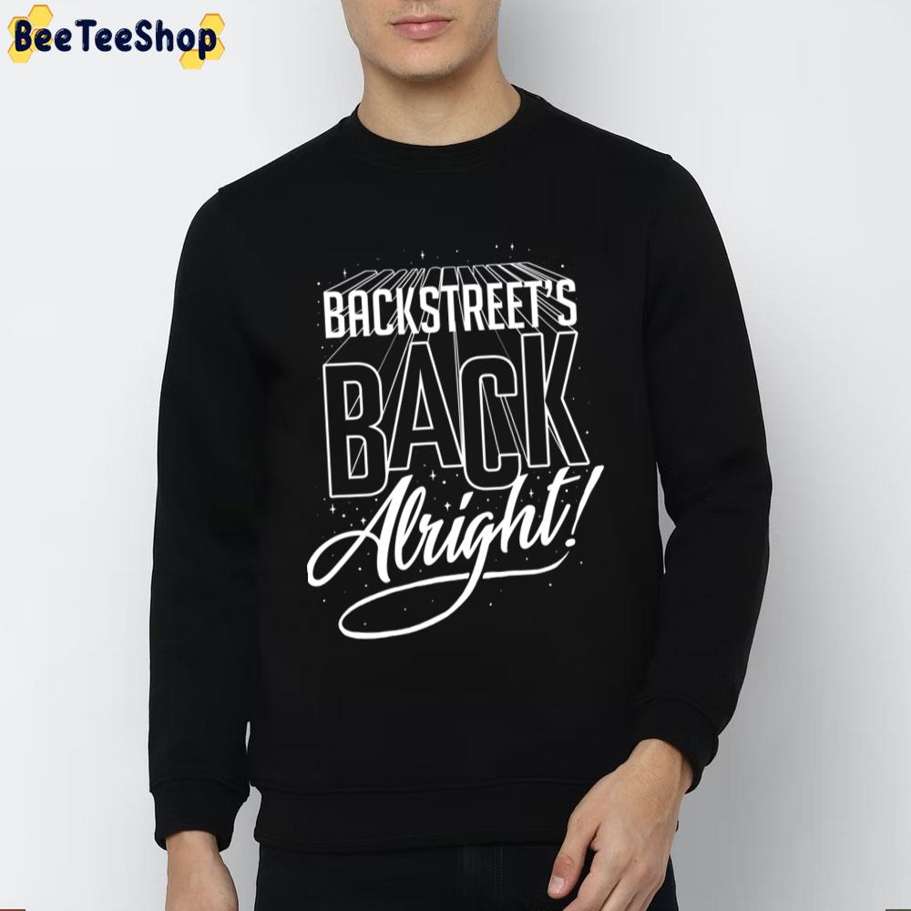 Backstreet Back Alright Backstreet Boys Unisex T-Shirt Backstreet Back Alright Backstreet Boys Unisex T-Shirt