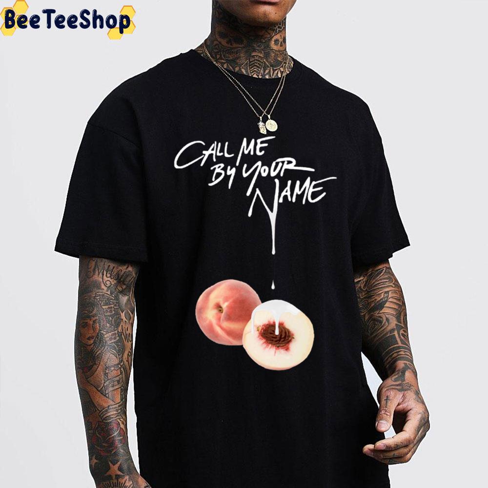 Call Me By Your Name Dripping Peach Unisex T-Shirt Call Me By Your Name Dripping Peach Unisex T-Shirt