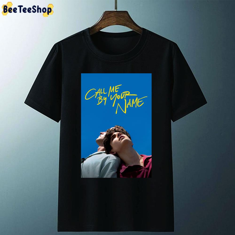 Call Me By Your Name Poster Unisex T-Shirt Call Me By Your Name Poster Unisex T-Shirt