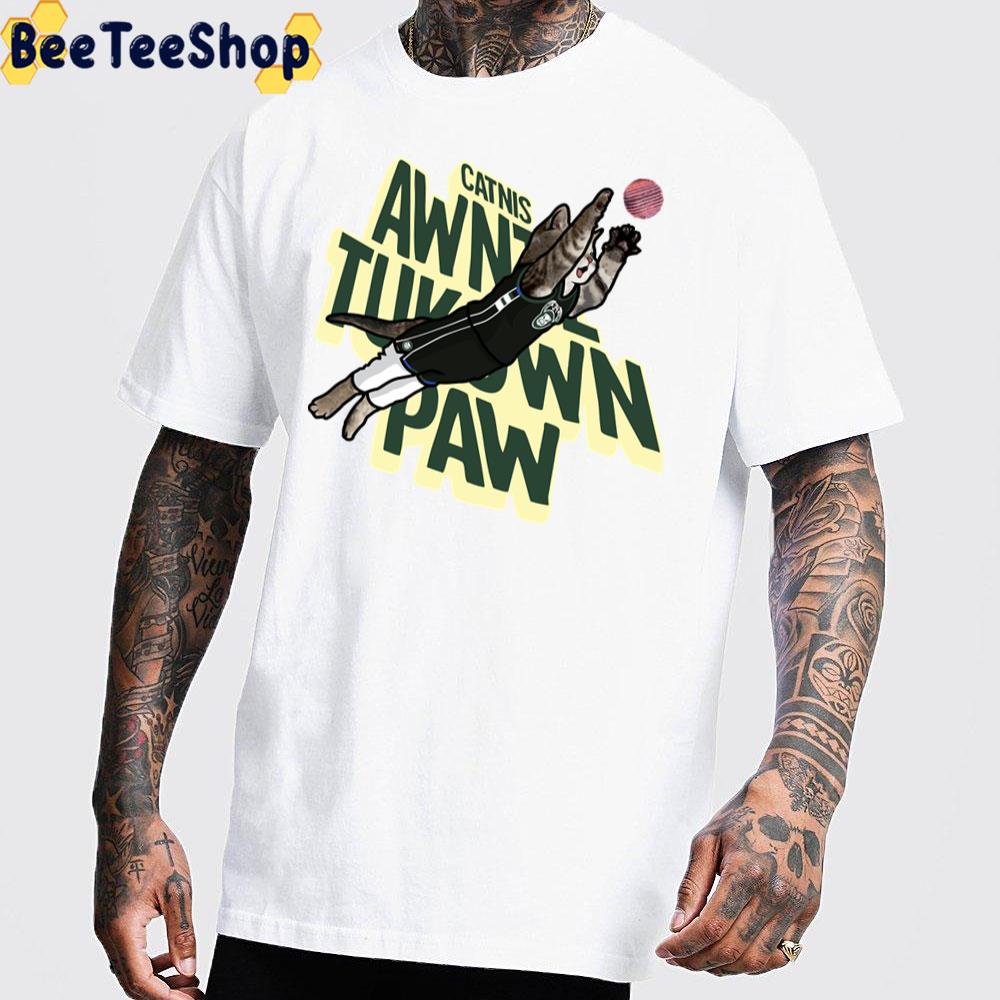 Catnis Awntetukownpaw Unisex T-Shirt Catnis Awntetukownpaw Unisex T-Shirt