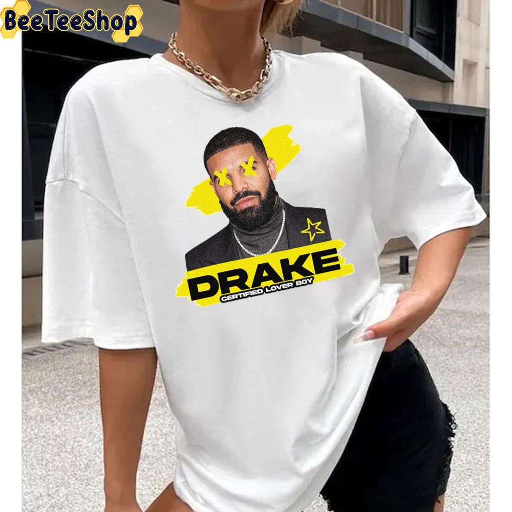 Certified Loved Boy Drake Rapper Unisex T-Shirt Certified Loved Boy Drake Rapper Unisex T-Shirt