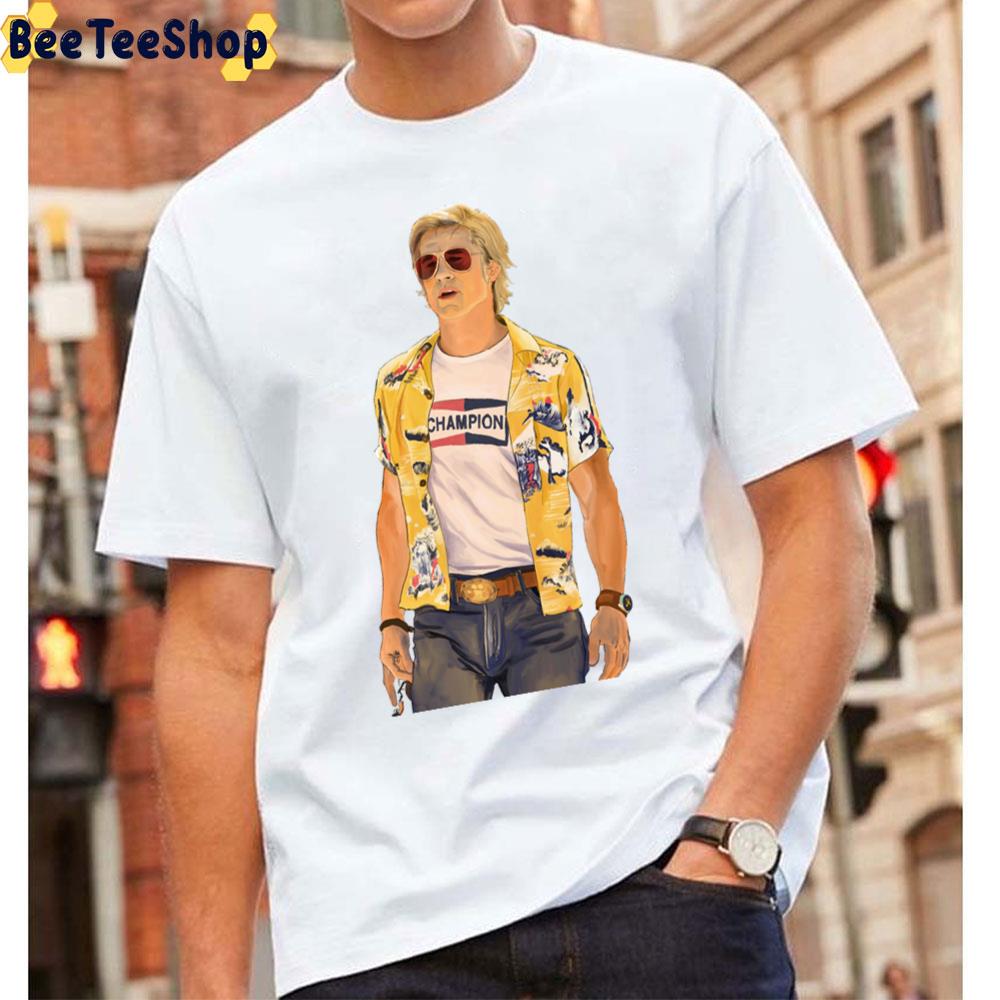 Cliff Booth Once Upon A Time In Hollywood Brad Pitt Unisex T-Shirt Cliff Booth Once Upon A Time In Hollywood Brad Pitt Unisex T-Shirt