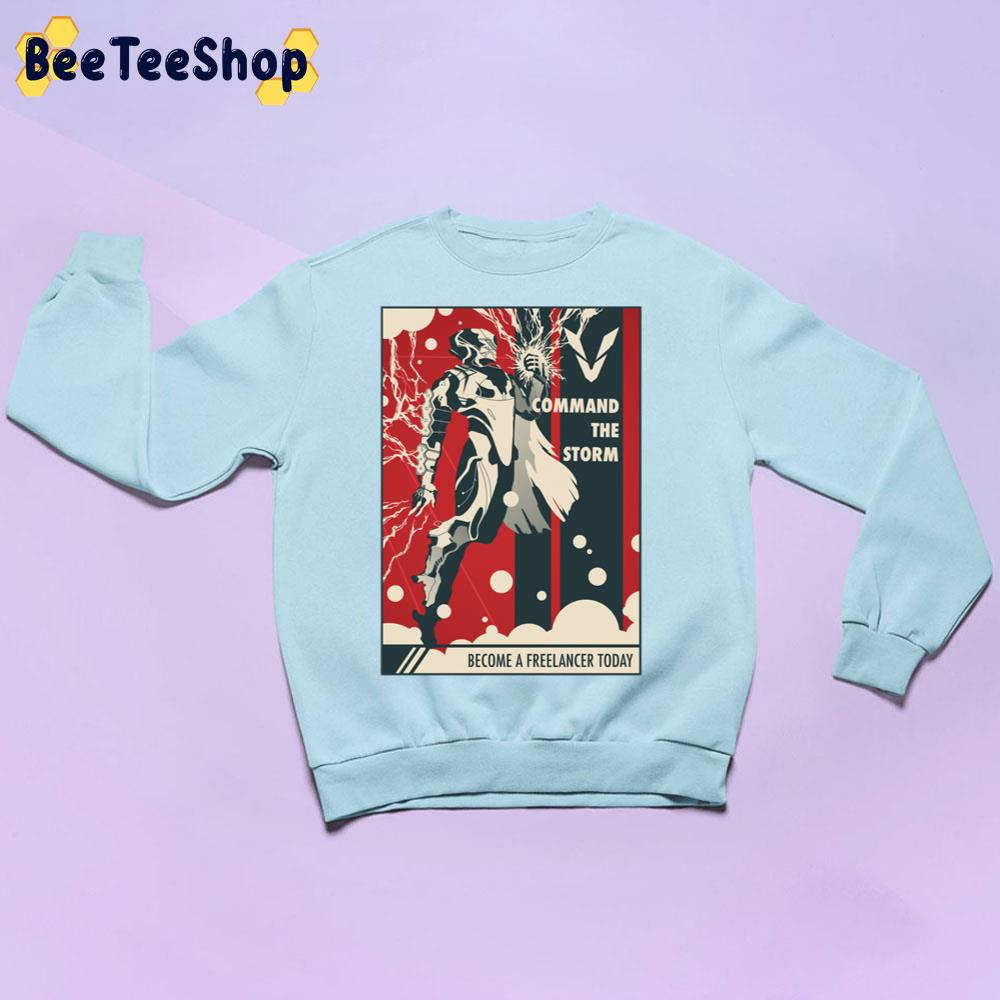 Command The Storm Become A Freelancer Today Unisex Sweatshirt Command The Storm Become A Freelancer Today Unisex Sweatshirt