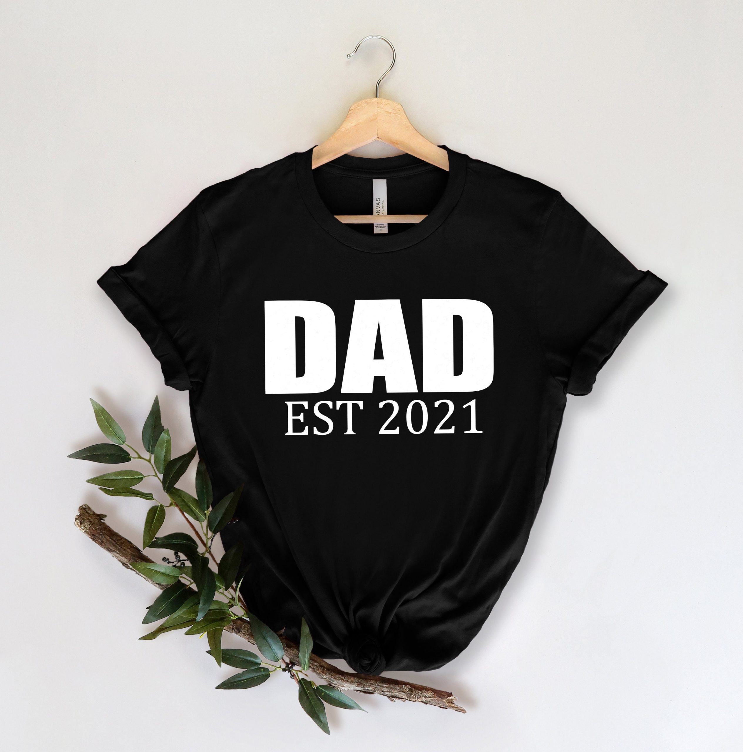 Dad Est 2021 Cute New Dad Father's Day Unisex T-Shirt Dad Est 2021 Cute New Dad Father's Day Unisex T-Shirt