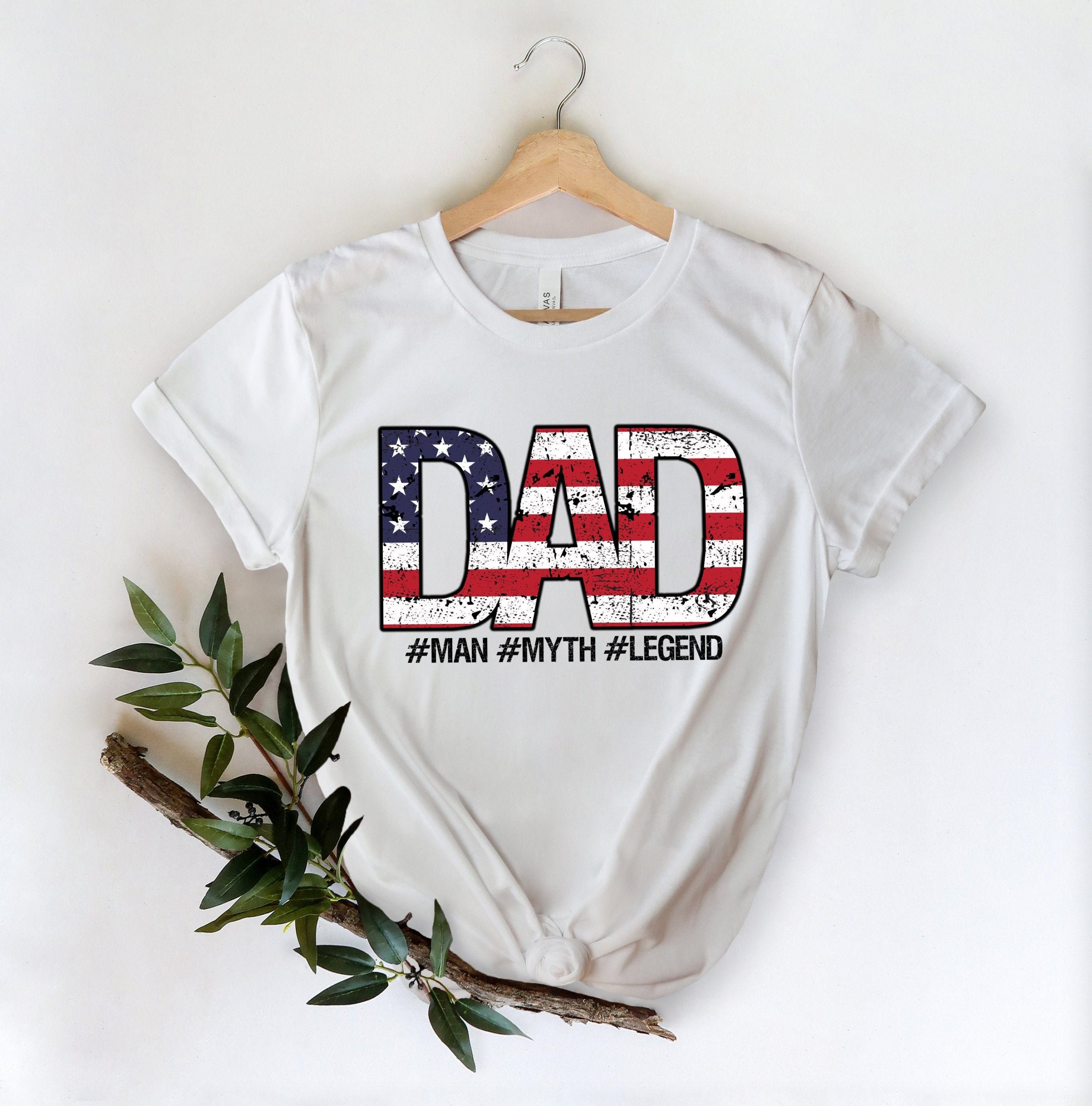 Dad Man Myth Legend American Flag Father's Day Unisex T-Shirt Dad Man Myth Legend American Flag Father's Day Unisex T-Shirt