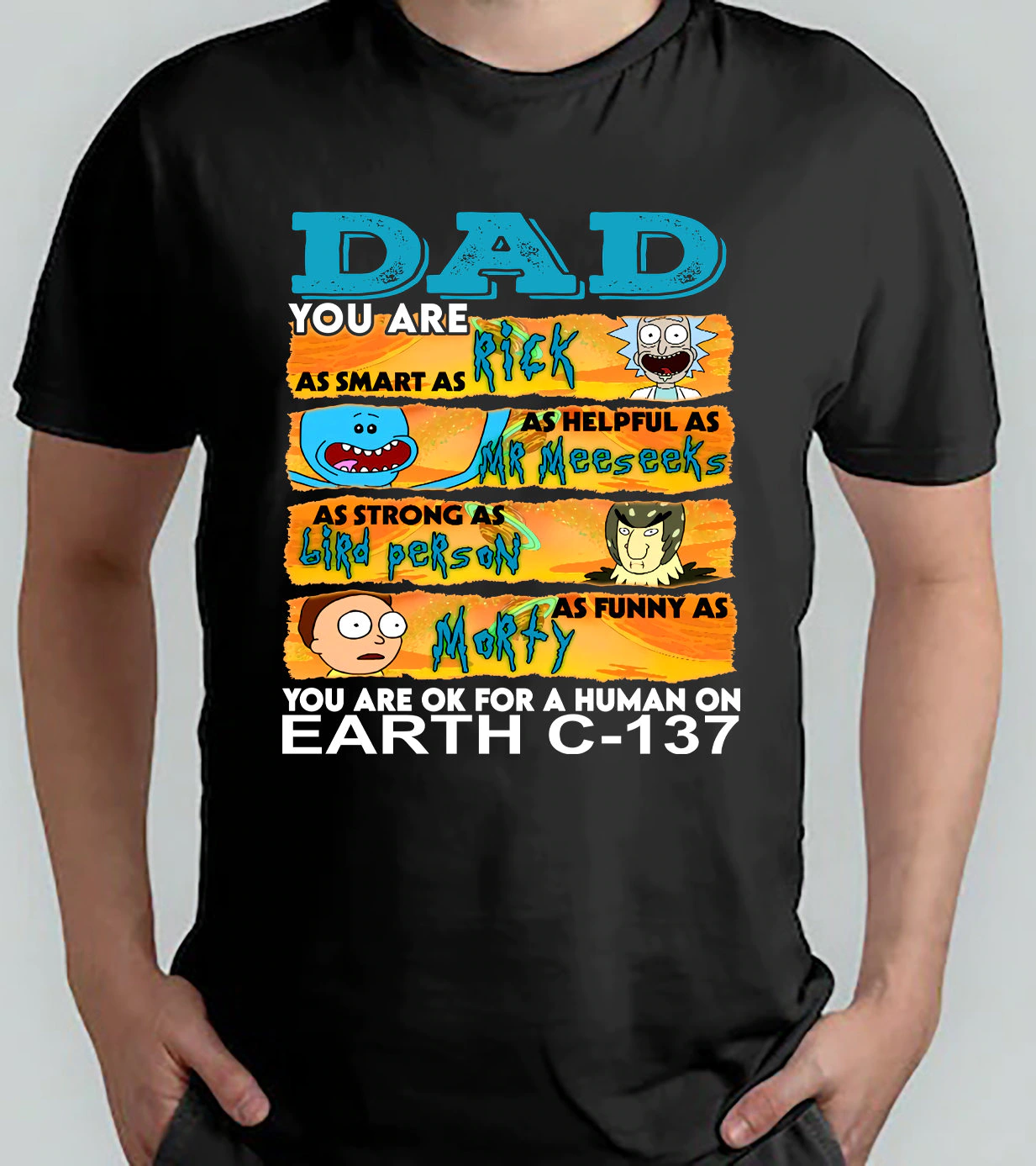 Dad You Are Rick And Morty You Are Ok For A Human On Earth Unisex T-Shirt Dad You Are Rick And Morty You Are Ok For A Human On Earth Unisex T-Shirt