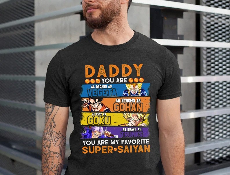 Daddy You Are My Favorite Super Saiyan Father's Day Unisex T-Shirt Daddy You Are My Favorite Super Saiyan Father's Day Unisex T-Shirt
