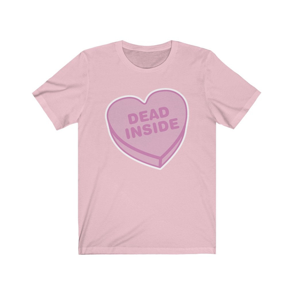 Dead Inside Valentines Single Day Heart Candy Cute Retro Unisex T-Shirt Dead Inside Valentines Single Day Heart Candy Cute Retro Unisex T-Shirt