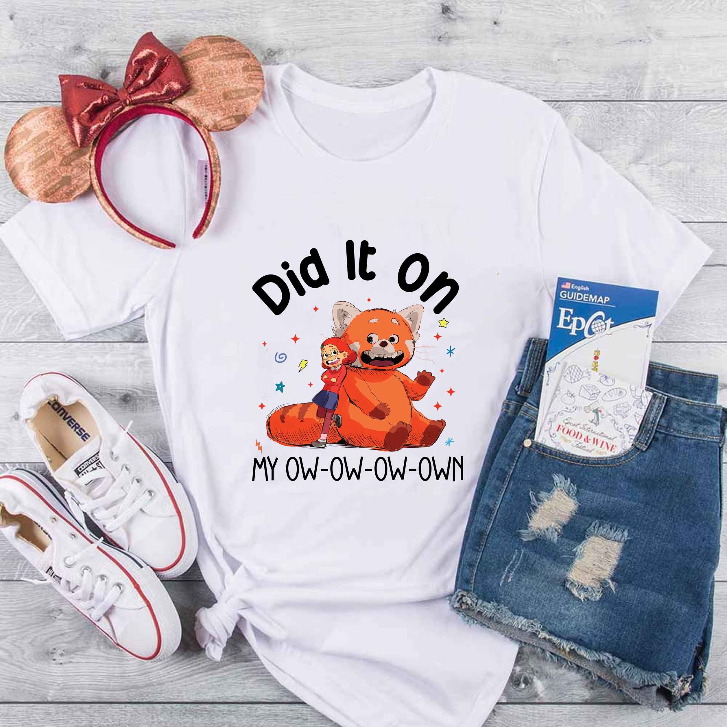 Did It On Ow Ow Ow Own Red Panda Turning Red Unisex T-Shirt Did It On Ow Ow Ow Own Red Panda Turning Red Unisex T-Shirt