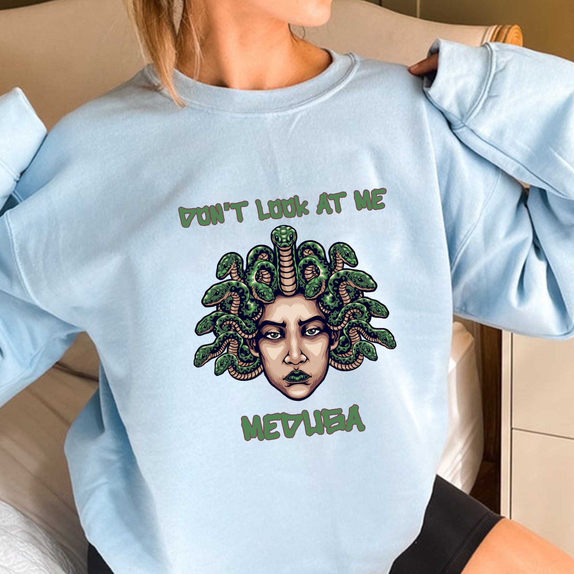 Don't Lookk At Me Medusa Unisex T-Shirt Don't Lookk At Me Medusa Unisex T-Shirt
