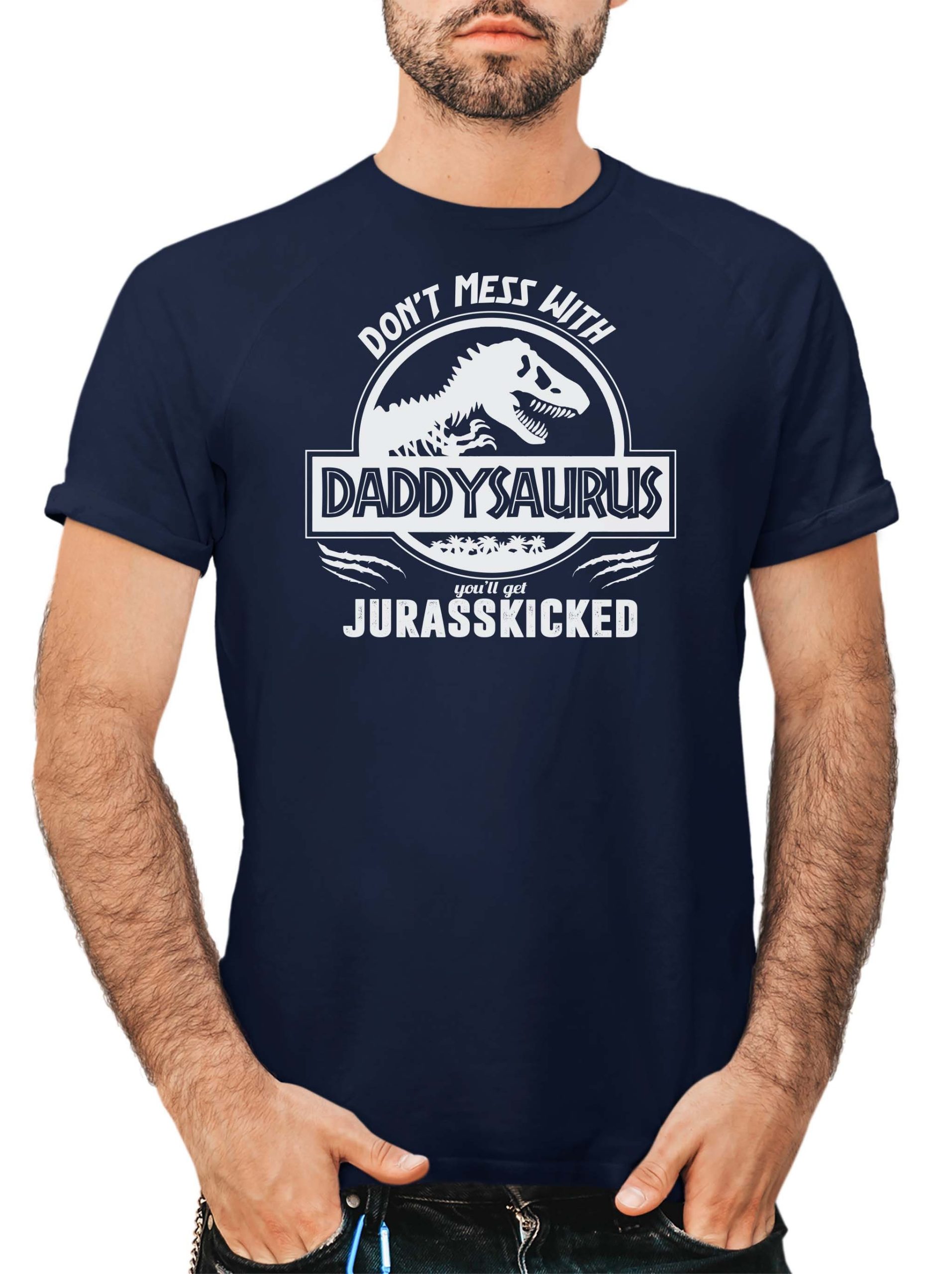 Don't Mess With Daddysaurus You'll Get Jurasskicked Father's Day Unisex T-Shirt Don't Mess With Daddysaurus You'll Get Jurasskicked Father's Day Unisex T-Shirt