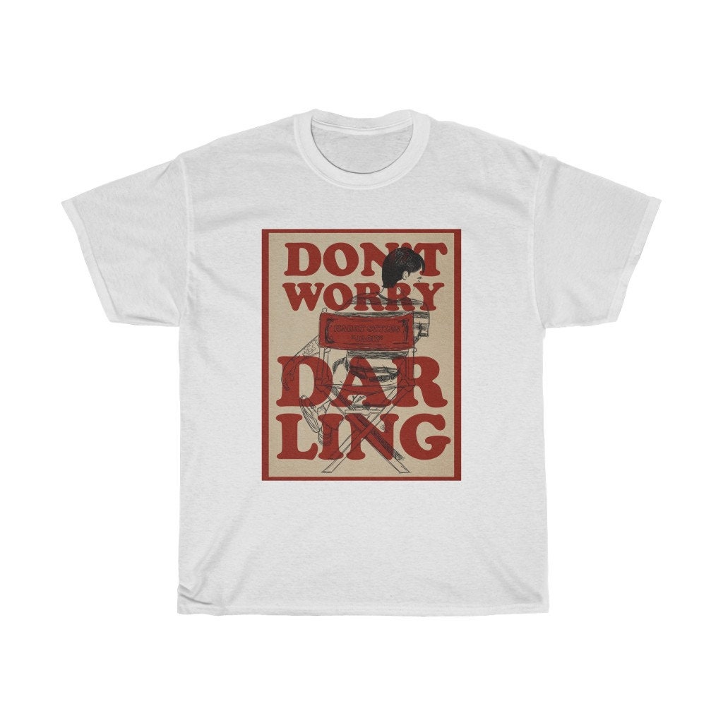 Don't Worry Darling Movie Unisex T-Shirt Don't Worry Darling Movie Unisex T-Shirt