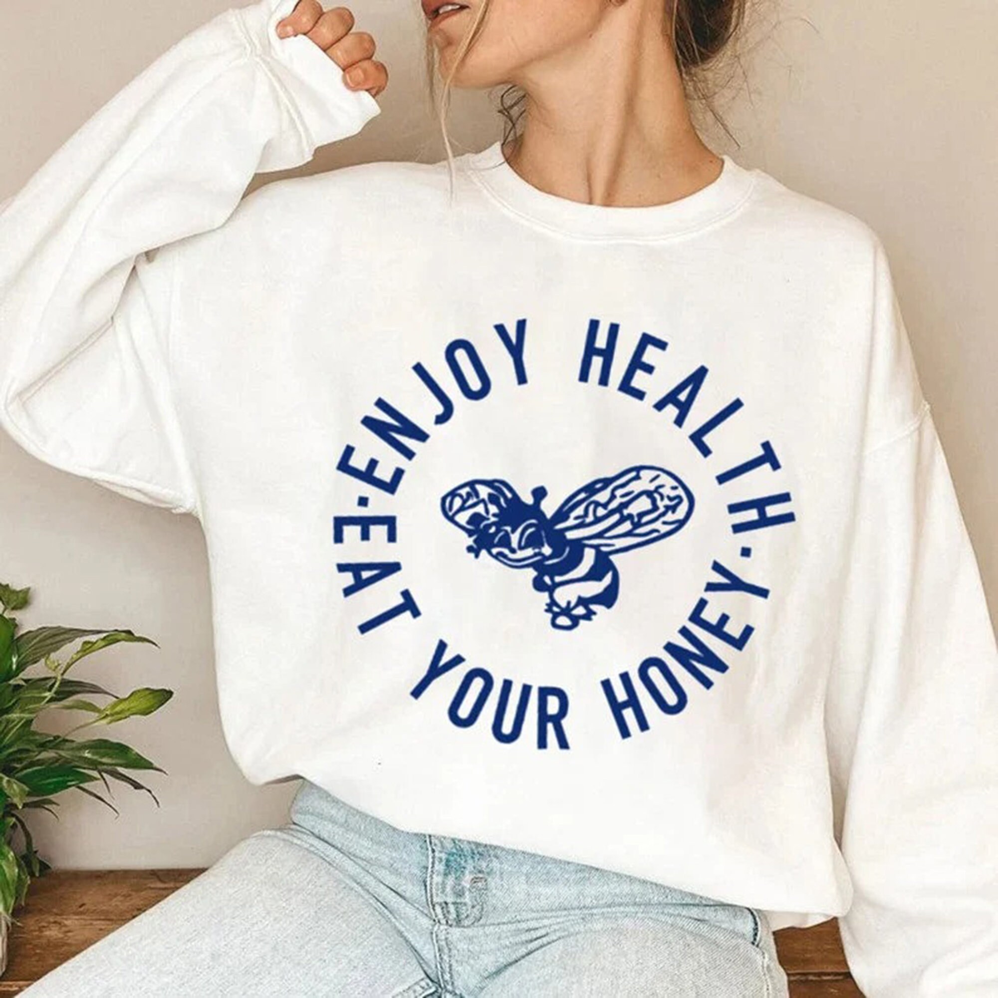 Enjoy Health Eat Your Honey Unisex Sweatshirt Enjoy Health Eat Your Honey Unisex Sweatshirt