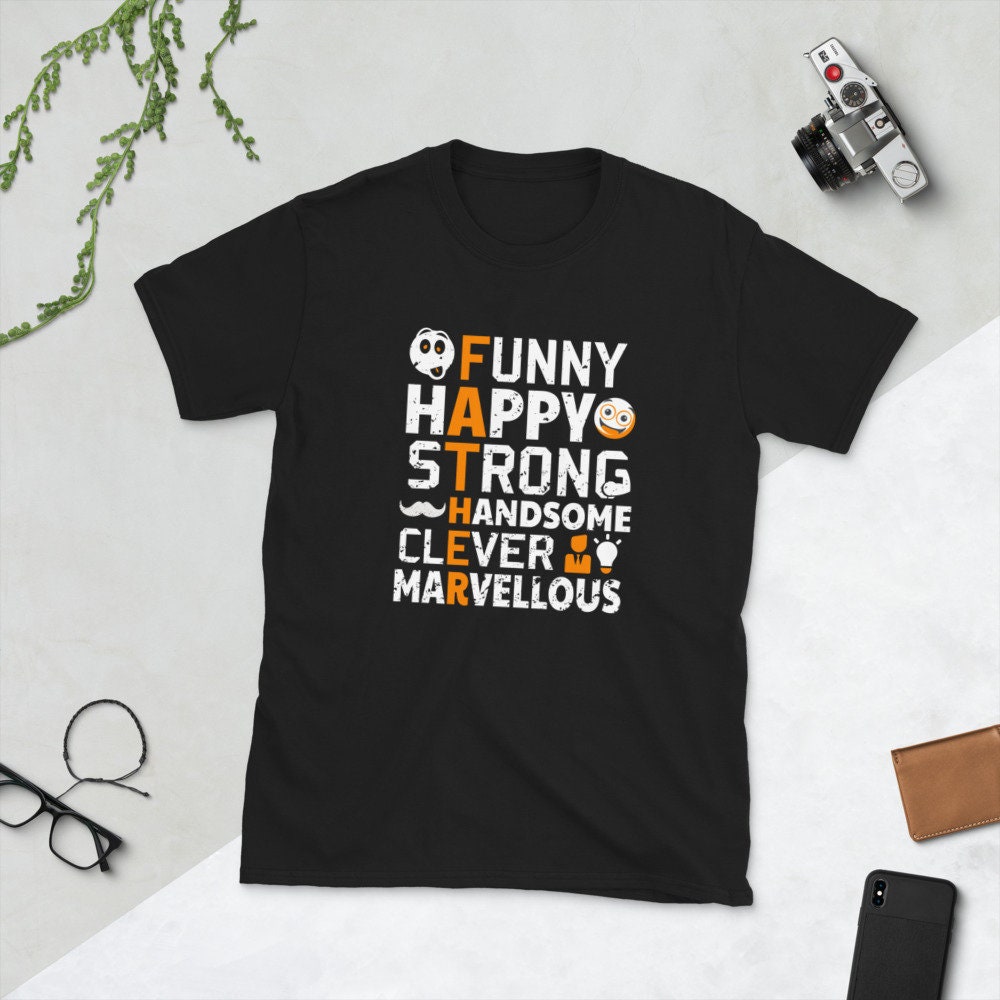 Father Funny Happy Strong Handsome Clever Marvellous Father's Day Unisex T-Shirt Father Funny Happy Strong Handsome Clever Marvellous Father's Day Unisex T-Shirt