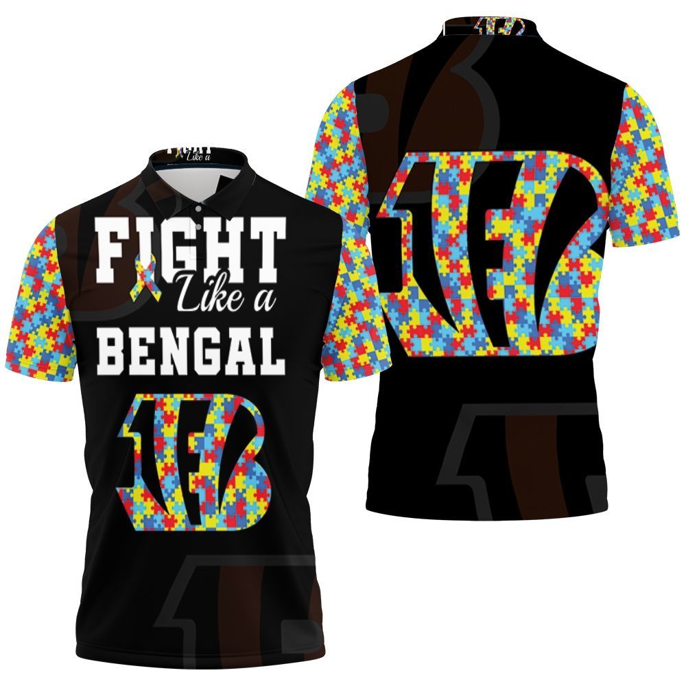 Fight Like A Cincinnati Bengals Autism Support Polo Shirt All Over Print Shirt 3d T-shirt Fight Like A Cincinnati Bengals Autism Support Polo Shirt All Over Print Shirt 3d T-shirt