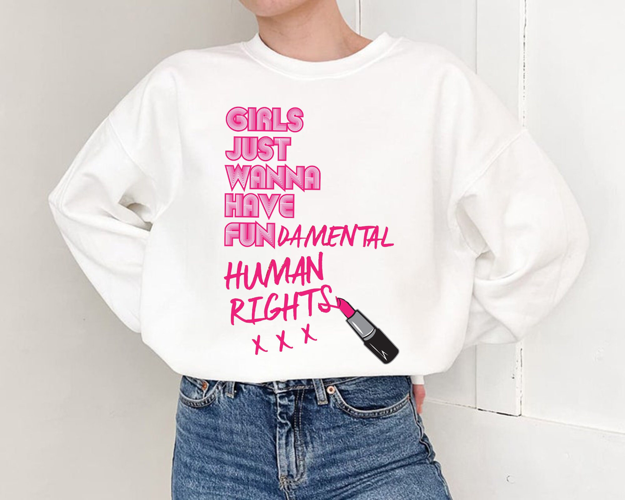 Girls Just Wanna Have Fundamental Human Right Pro Choice Unisex Sweatshirt Girls Just Wanna Have Fundamental Human Right Pro Choice Unisex Sweatshirt