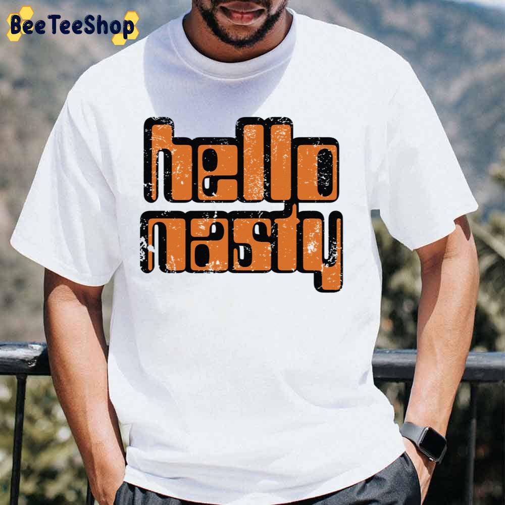 Hello Nasty Vintage Art Unisex T-Shirt Hello Nasty Vintage Art Unisex T-Shirt