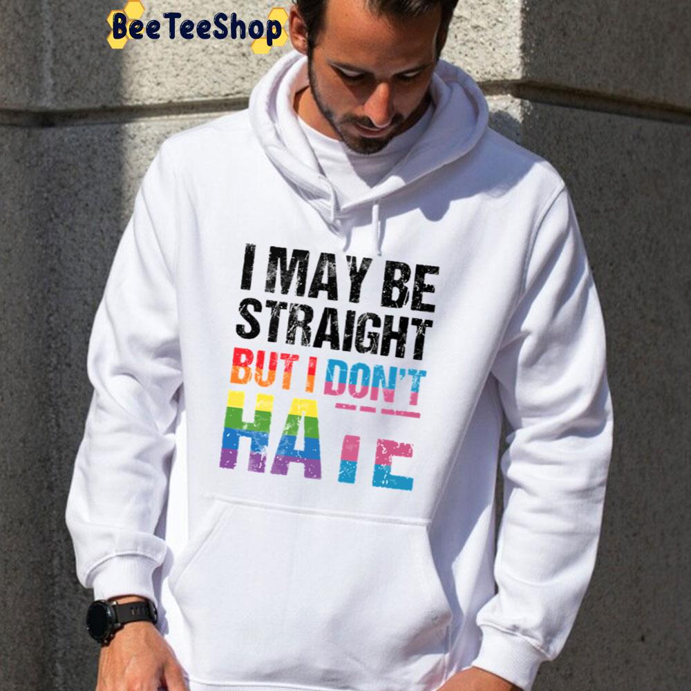 I May Be Straight But I Don't Hate Pride Month Vintage Art Unisex T-Shirt I May Be Straight But I Don't Hate Pride Month Vintage Art Unisex T-Shirt