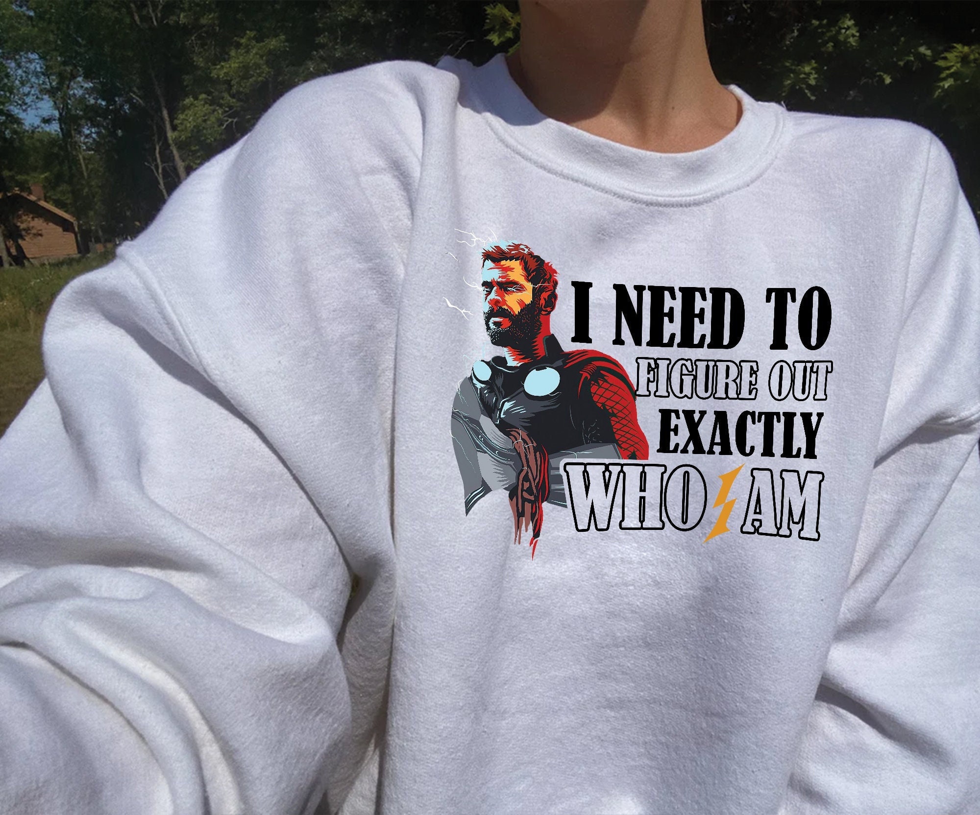 I Need To Figure Out Who I Am Thor Odinson Inspired Unisex Sweatshirt I Need To Figure Out Who I Am Thor Odinson Inspired Unisex Sweatshirt