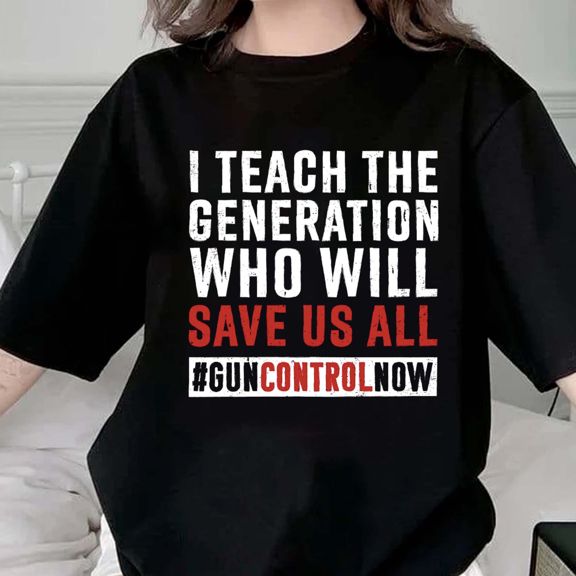 I Teach The Generation Who Will Save Us All Gun Control Now Unisex T-Shirt I Teach The Generation Who Will Save Us All Gun Control Now Unisex T-Shirt