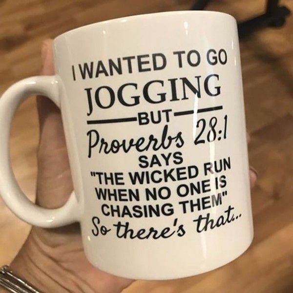 I Wanted To Go Jogging But Proverbs 281 Says The Wicked Run When No One Is Chasing Them Premium Sublime Ceramic Coffee Mug White I Wanted To Go Jogging But Proverbs 281 Says The Wicked Run When No One Is Chasing Them Premium Sublime Ceramic Coffee Mug White