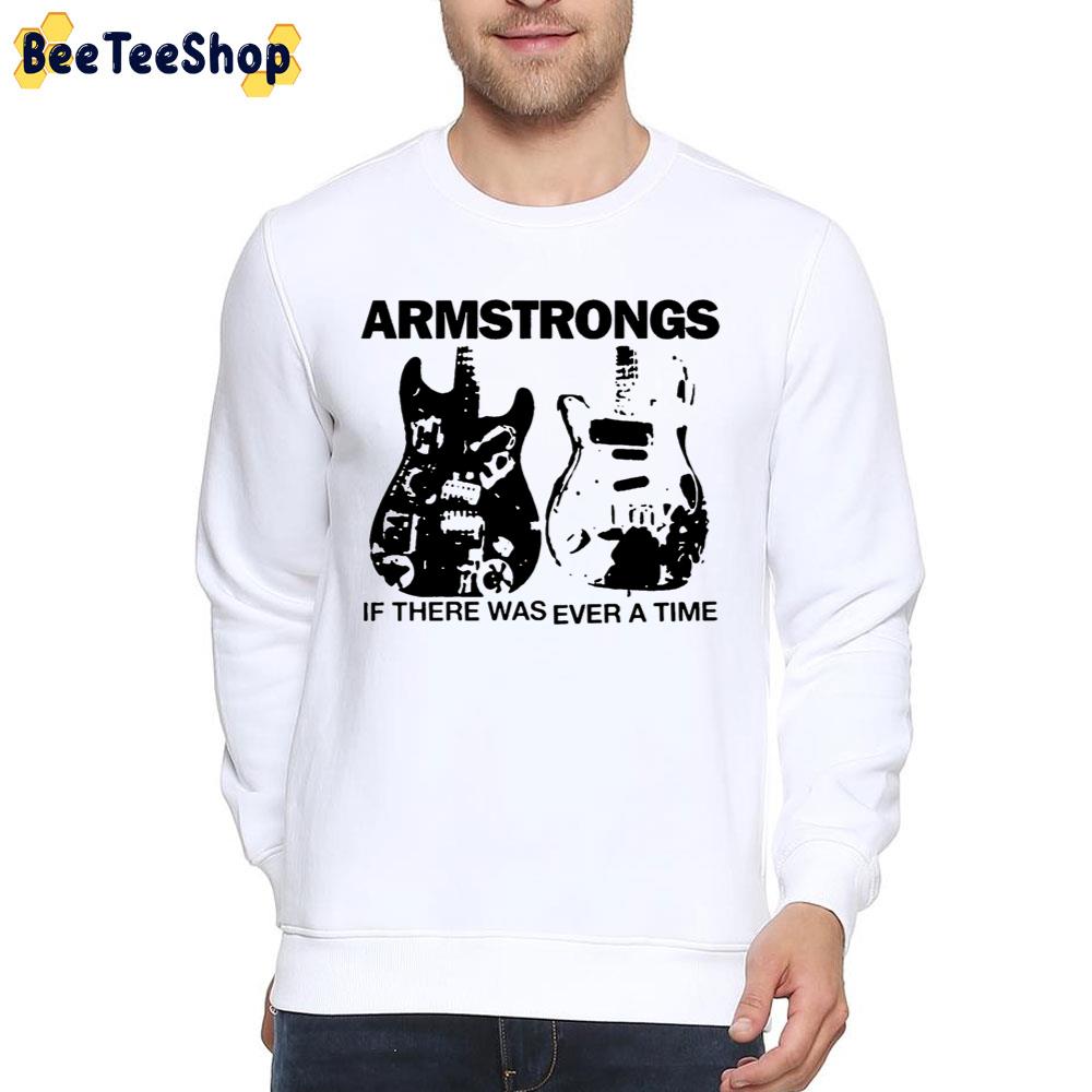 If There Was Ever A Time Billie Joe Armstrong Unisex T-Shirt If There Was Ever A Time Billie Joe Armstrong Unisex T-Shirt