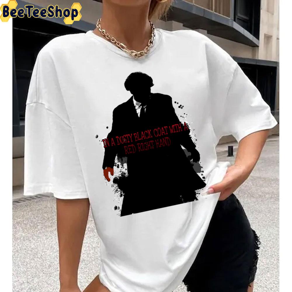 In A Dusty Black Coat With A Red Right Hand Peaky Blinders Unisex T-Shirt In A Dusty Black Coat With A Red Right Hand Peaky Blinders Unisex T-Shirt