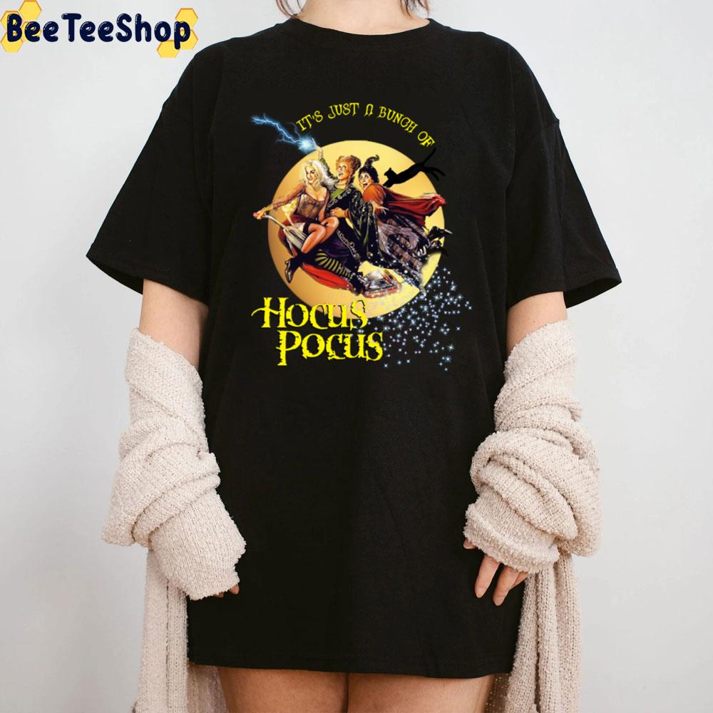 It's Just A Bunch Of Hocus Pocus Unisex T-Shirt It's Just A Bunch Of Hocus Pocus Unisex T-Shirt