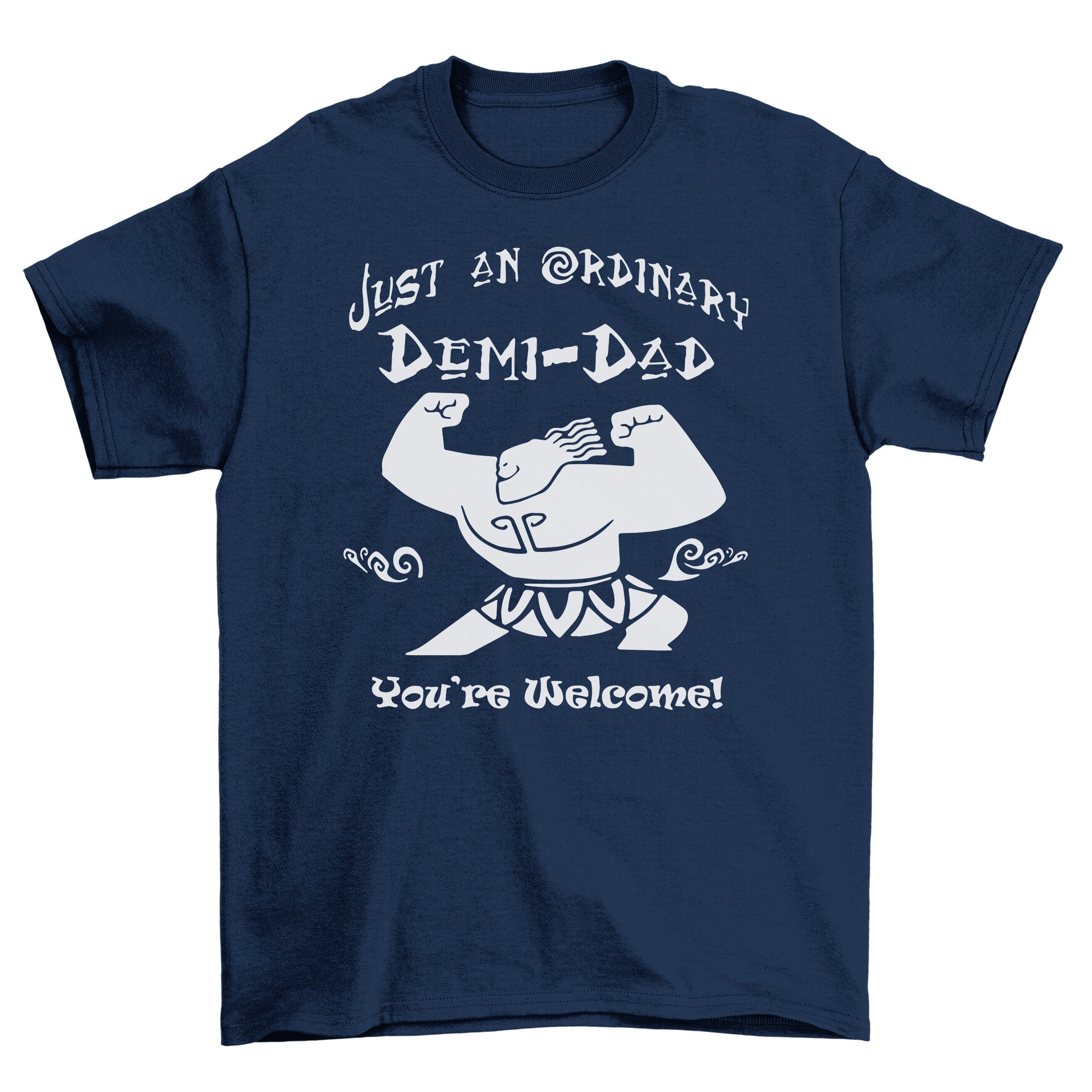 Just An Ordinary Demi Dad You Are Welcome Father's Day Unisex Shirt Just An Ordinary Demi Dad You Are Welcome Father's Day Unisex Shirt
