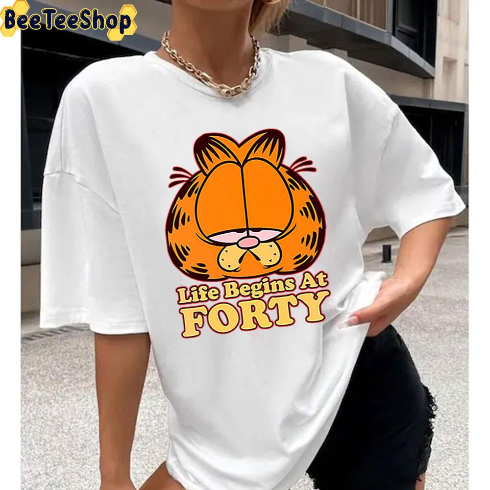Life Begins At Forty Garfield Unisex T-Shirt Life Begins At Forty Garfield Unisex T-Shirt