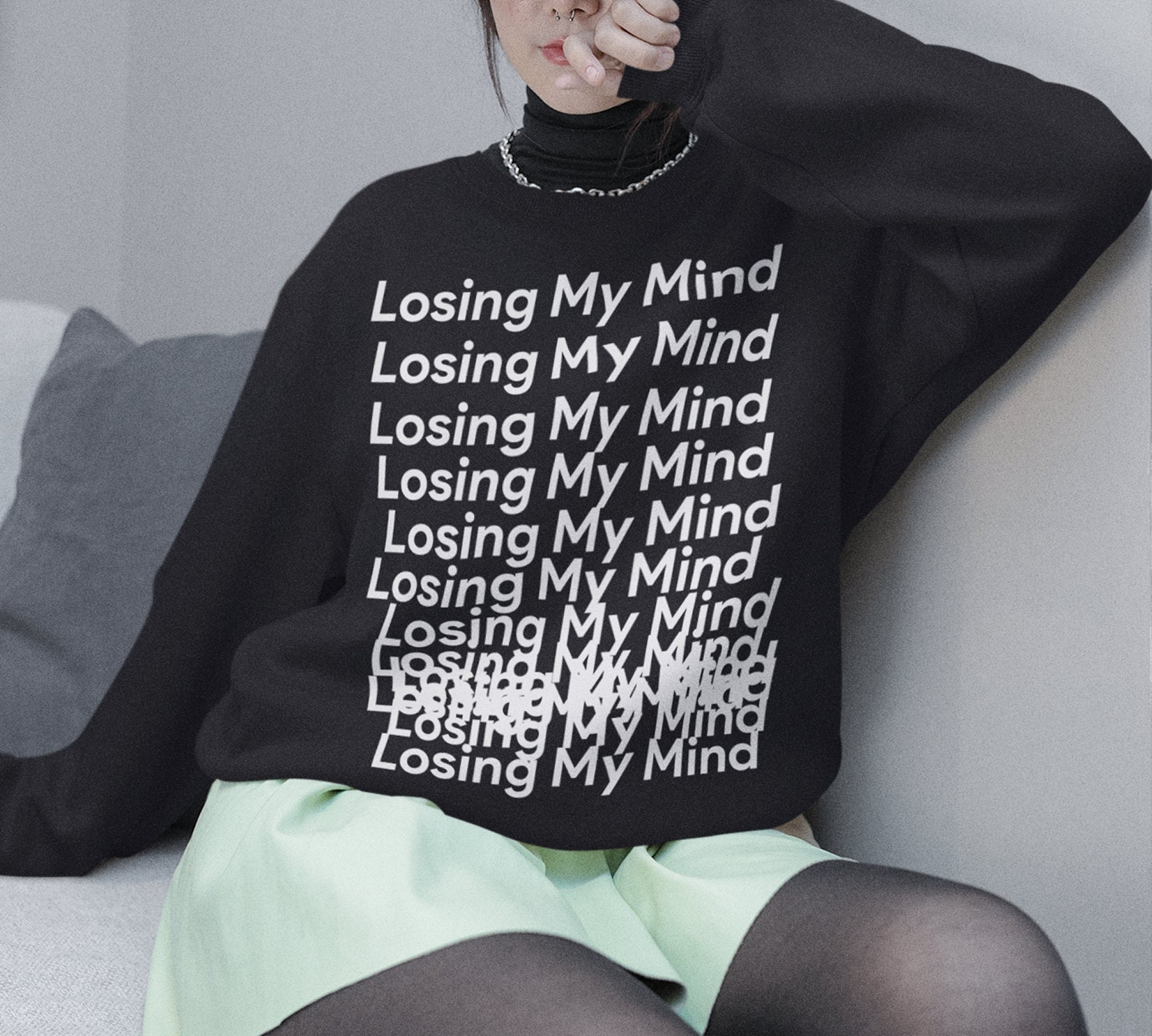 Losing My Mind Unisex Sweatshirt Losing My Mind Unisex Sweatshirt