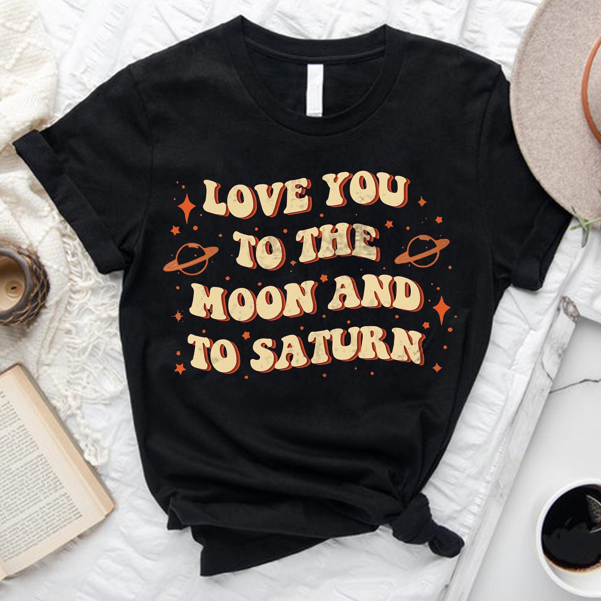 Love You To The Moon And To Saturn Taylor Unisex T-Shirt Love You To The Moon And To Saturn Taylor Unisex T-Shirt