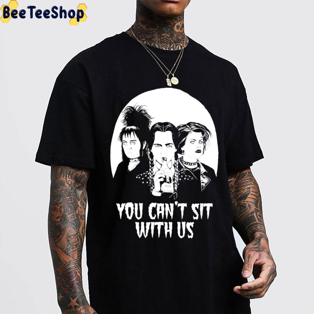 Lydia Deets Adams And Nancy You Can't Sit With Us Wednesday Unisex T-Shirt Lydia Deets Adams And Nancy You Can't Sit With Us Wednesday Unisex T-Shirt