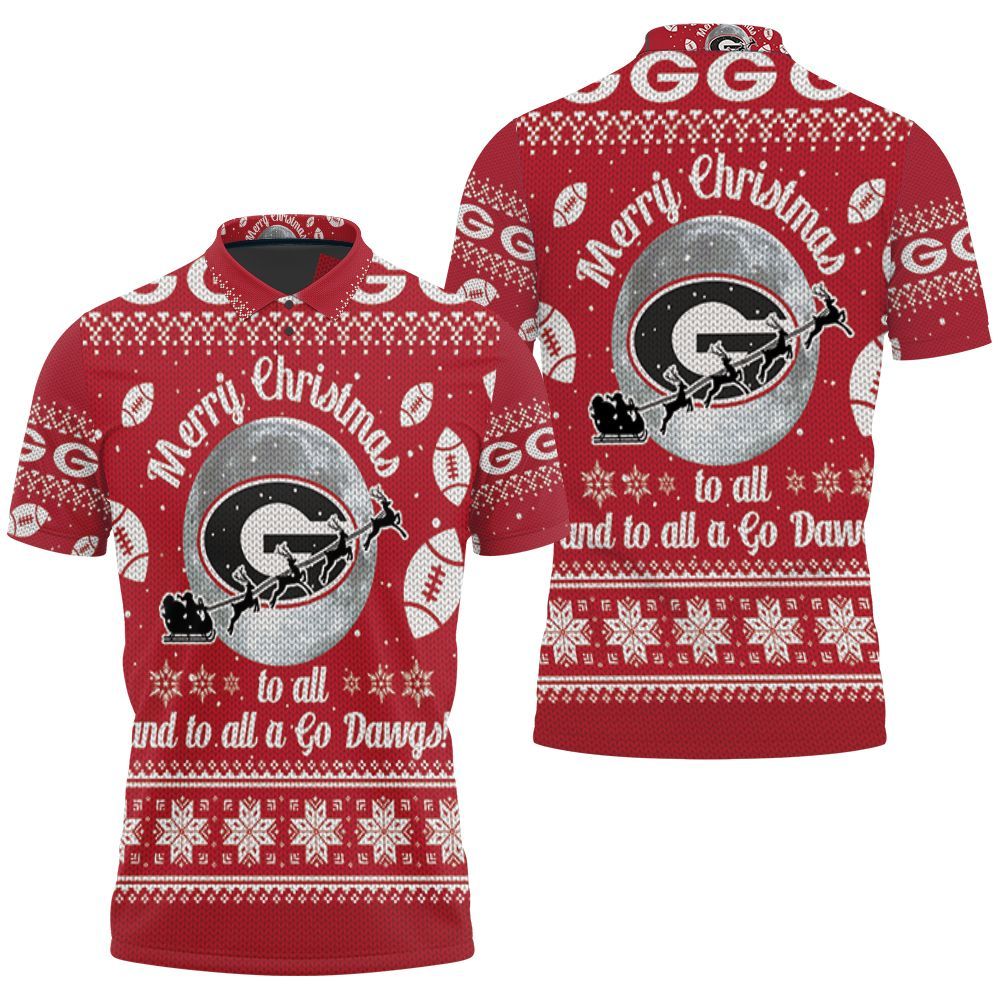 Merry Christmas Georgia Bulldogs To All And To All A Go Dawgs Ugly Chri Polo Shirt All Over Print Shirt 3d T-shirt Merry Christmas Georgia Bulldogs To All And To All A Go Dawgs Ugly Chri Polo Shirt All Over Print Shirt 3d T-shirt