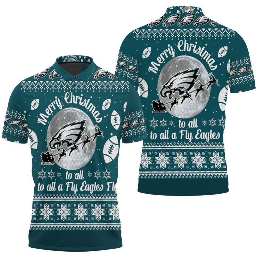 Merry Christmas Philadelphia Eagles To All And To All A Fly Ea 3d Polo Shirt Jersey All Over Print Shirt 3d T-shirt Merry Christmas Philadelphia Eagles To All And To All A Fly Ea 3d Polo Shirt Jersey All Over Print Shirt 3d T-shirt