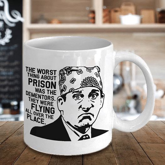 Michael Scott The Office The Worst Thing About Prison Was The Dementors They Were Flying Premium Sublime Ceramic Coffee Mug White Michael Scott The Office The Worst Thing About Prison Was The Dementors They Were Flying Premium Sublime Ceramic Coffee Mug White