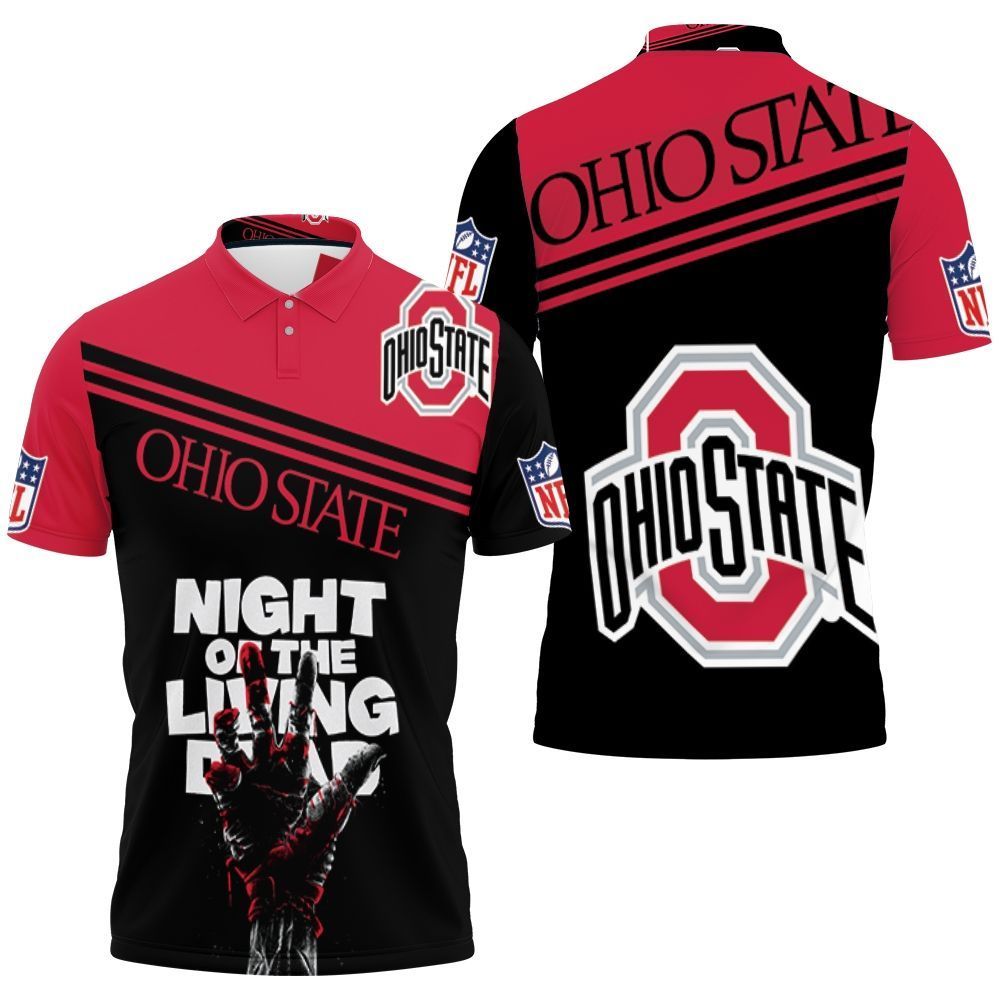 Ncaa Ohio State Buckeyes Night Of The Living Dead Polo Shirt All Over Print Shirt 3d T-shirt Ncaa Ohio State Buckeyes Night Of The Living Dead Polo Shirt All Over Print Shirt 3d T-shirt